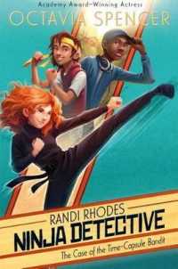 The Case of the Time-Capsule Bandit (Randi Rhodes, Ninja Detective)