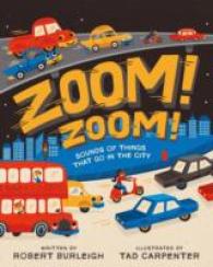 Zoom! Zoom! : Sounds of Things That Go in the City