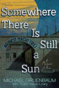 Somewhere There Is Still a Sun : A Memoir of the Holocaust