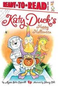 Katy Duck's Happy Halloween : Ready-To-Read Level 1 (Katy Duck)