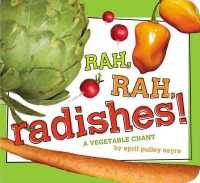 Rah, Rah, Radishes! : A Vegetable Chant (Classic Board Books) （Board Book）