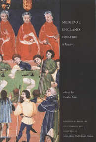 Medieval England 1000 - 1500 : A Reader (Readings in Medeieval Civilizations and Cultures)