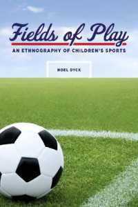 Fields of Play : An Ethnography of Children's Sports (Teaching Culture: Utp Ethnographies for the Classroom)