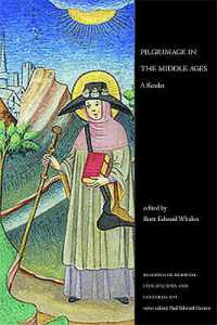 中世巡礼読本<br>Pilgrimage in the Middle Ages : A Reader (Readings in Medieval Civilizations and Cultures)
