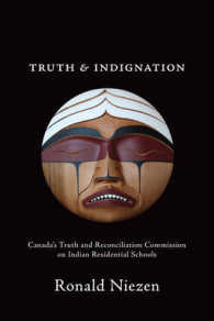 Truth and Indignation : Canada's Truth and Reconciliation Commission on Indian Residential Schools (Teaching Culture: Utp Ethnographies for the Classr