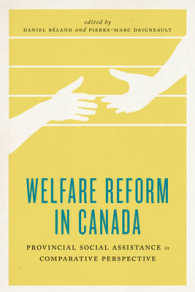 Welfare Reform in Canada : Provincial Social Assistance in Comparative Perspective (The Johnson-shoyama Series of Public Policy)