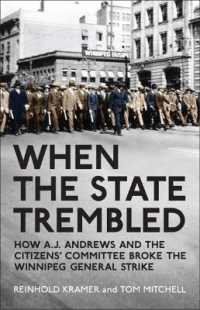 When the State Trembled : How a.J. Andrews and the Citizens' Committee Broke the Winnipeg General Strike (Canadian Social History Series)
