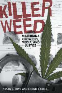 Killer Weed : Marijuana Grow Ops, Media, and Justice