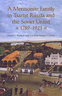 A Mennonite Family in Tsarist Russia and the Soviet Union, 1789-1923 (Tsarist and Soviet Mennonite Studies)