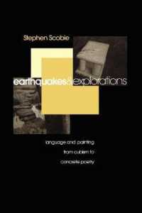 Earthquakes and Explorations : Language and Painting from Cubism to Concrete Poetry