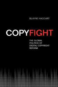 Copyfight : The Global Politics of Digital Copyright Reform (Studies in Comparative Political Economy and Public Policy)