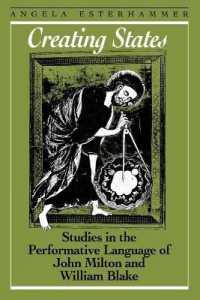 Creating States : Studies in the Performative Language of John Milton and William Blake (Heritage)