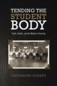 Tending the Student Body : Youth, Health, and the Modern University