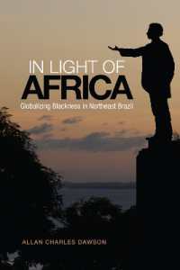 In Light of Africa : Globalizing Blackness in Northeast Brazil (Anthropological Horizons)