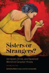 Sisters or Strangers? : Immigrant, Ethnic, and Racialized Women in Canadian History, Second Edition (Studies in Gender and History) （2ND）