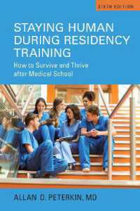 Staying Human during Residency Training: How to Survive and Thrive after Medical School, Sixth Edition （6TH）