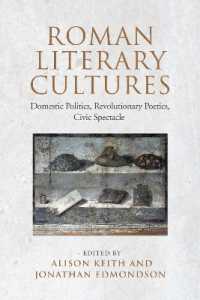 Roman Literary Cultures : Domestic Politics, Revolutionary Poetics, Civic Spectacle (Phoenix Supplementary Volumes)