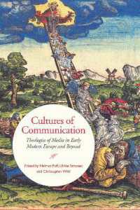 Cultures of Communication : Theologies of Media in Early Modern Europe and Beyond (Ucla Clark Memorial Library Series)