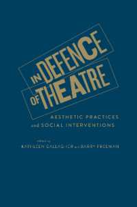 In Defence of Theatre : Aesthetic Practices and Social Interventions
