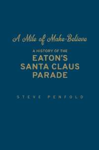 A Mile of Make-Believe : A History of the Eaton's Santa Claus Parade
