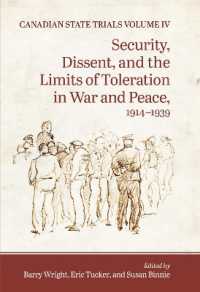 Canadian State Trials, Volume IV : Security, Dissent, and the Limits of Toleration in War and Peace, 1914-1939 (Osgoode Society for Canadian Legal History)