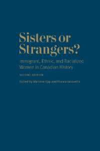 Sisters or Strangers? : Immigrant, Ethnic, and Racialized Women in Canadian History, Second Edition (Studies in Gender and History) （2ND）