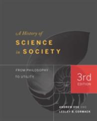 A History of Science in Society : From Philosophy to Utility （3TH）