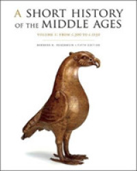 A Short History of the Middle Ages， Volume I : From c.300 to c.1150， Fifth Edition