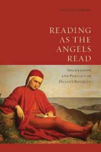 Reading as the Angels Read : Speculation and Politics in Dante's 'Banquet' (Toronto Italian Studies)