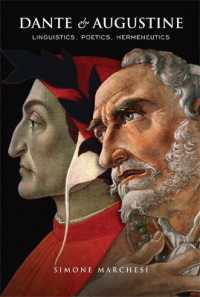 Dante and Augustine : Linguistics, Poetics, Hermeneutics (Toronto Italian Studies)
