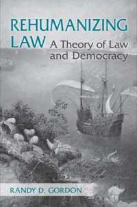 Rehumanizing Law : A Theory of Law and Democracy