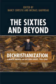 The Sixties and Beyond : Dechristianization in North America and Western Europe, 1945-2000