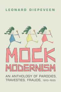 Mock Modernism : An Anthology of Parodies, Travesties, Frauds, 1910-1935