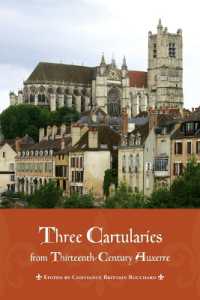 Three Cartularies from Thirteenth Century Auxerre (Medieval Academy Books)