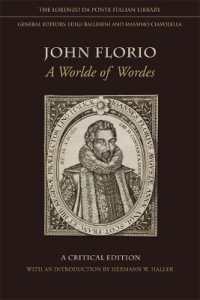 ジョン・フローリオの伊英辞典（批評版）<br>John Florio : A Worlde of Wordes (Lorenzo Da Ponte Italian Library)