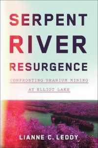 Serpent River Resurgence : Confronting Uranium Mining at Elliot Lake -- Hardback