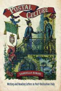 Postal Culture : Writing and Reading Letters in Post-Unification Italy (Toronto Italian Studies)