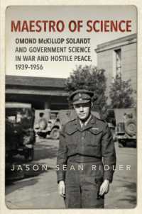 Maestro of Science : Omond McKillop Solandt and Government Science in War and Hostile Peace, 1939-1956