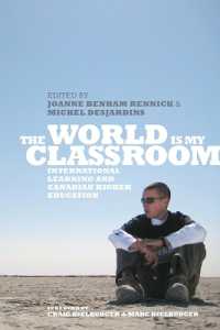 The World Is My Classroom : International Learning and Canadian Higher Education