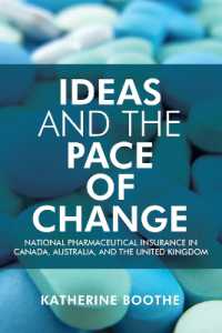 Ideas and the Pace of Change : National Pharmaceutical Insurance in Canada, Australia, and the United Kingdom (Studies in Comparative Political Economy and Public Policy)