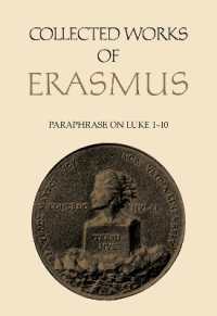 Collected Works of Erasmus : Paraphrase on Luke 1-10, Volume 47 (Collected Works of Erasmus)