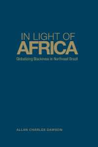 In Light of Africa : Globalizing Blackness in Northeast Brazil (Anthropological Horizons)