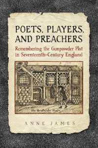 Poets, Players, and Preachers : Remembering the Gunpowder Plot in Seventeenth-Century England