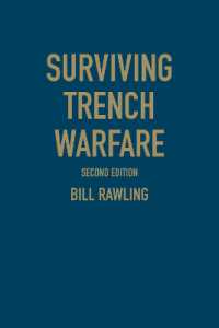 Surviving Trench Warfare : Technology and the Canadian Corps, 1914-1918, Second Edition （2ND）