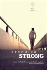 Becoming Strong : Impoverished Women and the Struggle to Overcome Violence （1ST）