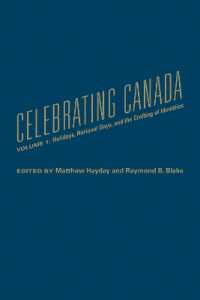 Celebrating Canada : Holidays, National Days, and the Crafting of Identities
