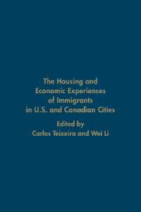 The Housing and Economic Experiences of Immigrants in U.S. and Canadian Cities