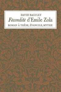 Fécondité d'Emile Zola : Roman à Thèse, Évangile, Mythe (Heritage)