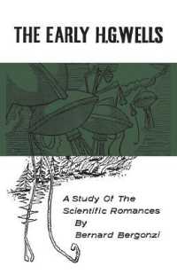 The Early H.G. Wells : A Study of the Scientific Romances (Heritage)