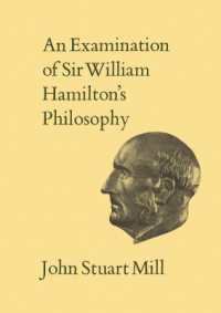 IXAn Examination of Sir William Hamilton's Philosophy : Volume IX (Collected Works of John Stuart Mill)